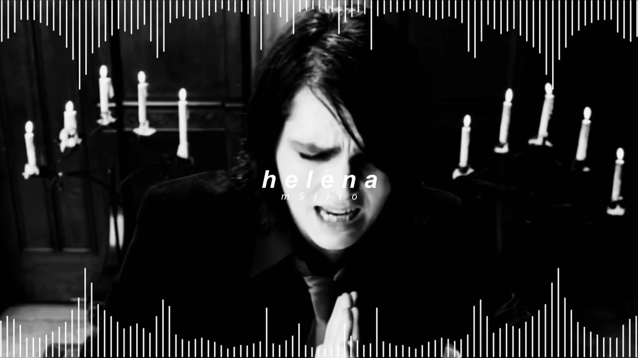 my chemical romance - helena ( 𝘀𝗽𝗲𝗱 𝘂𝗽 + 𝗿𝗲𝘃𝗲𝗿𝗯 )