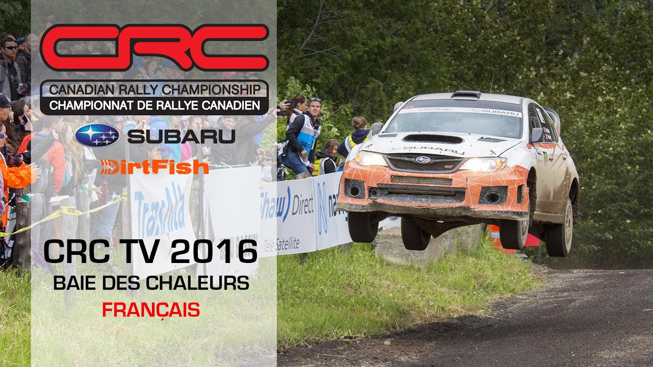 CRC TV: Rallye Baie des Chaleurs 2016 - EN FRANÇAIS