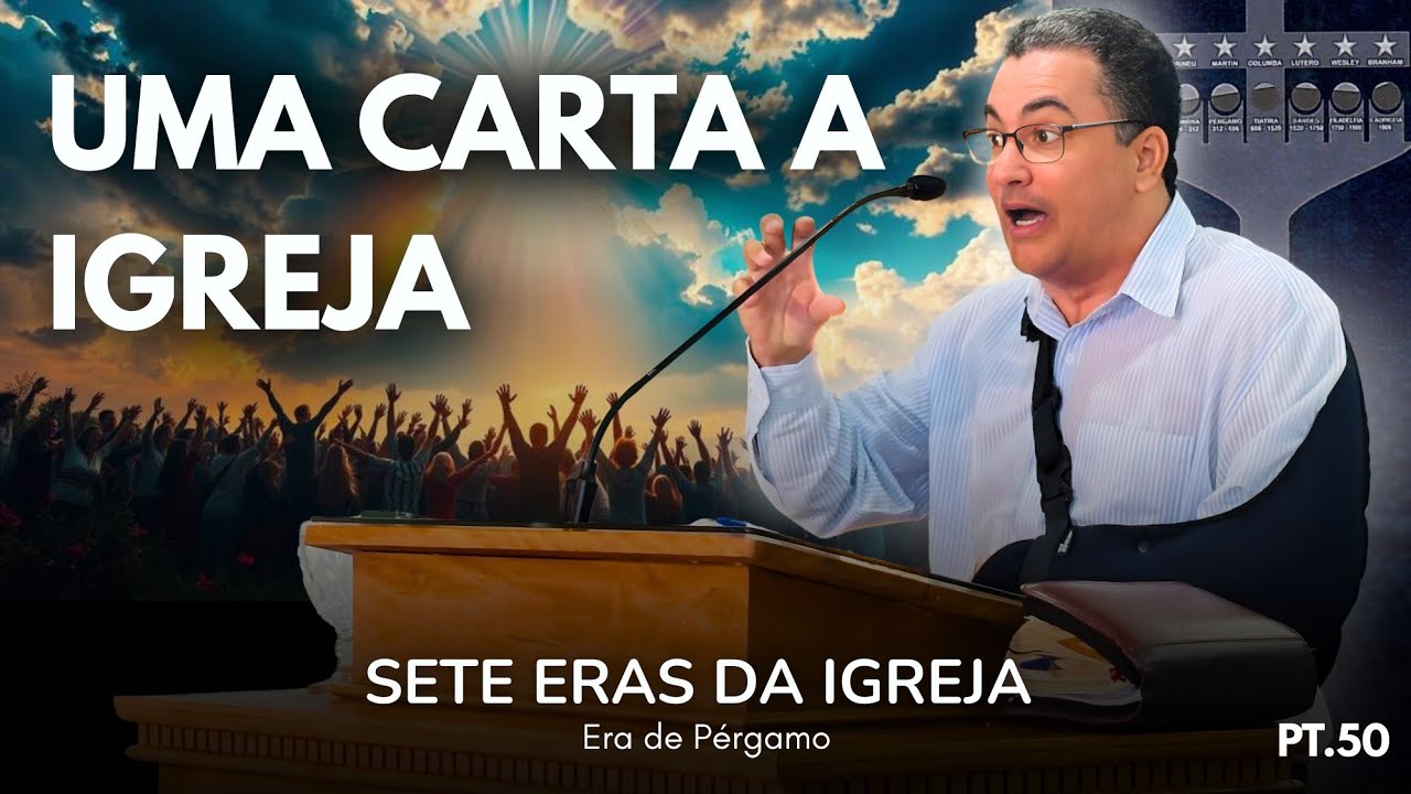 Uma Carta a Igreja | Parte 50