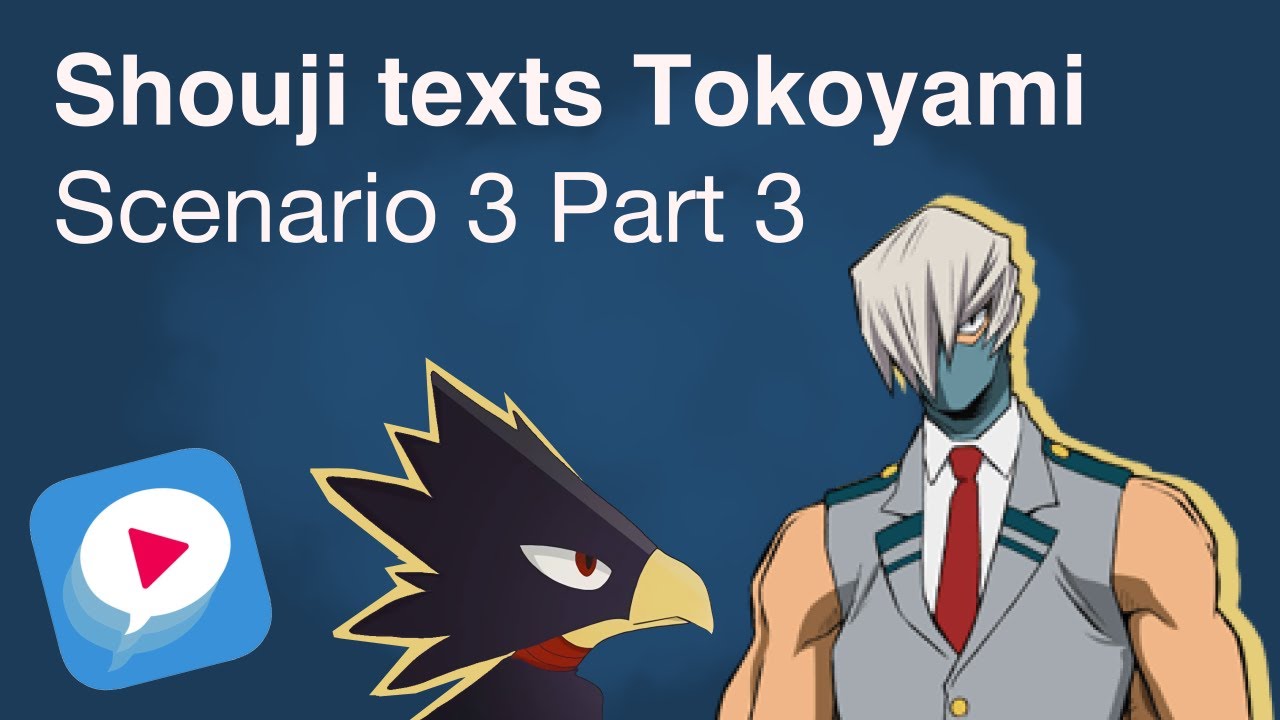 Shouji texts Tokoyami Scenario 3 Part 3: Seedling