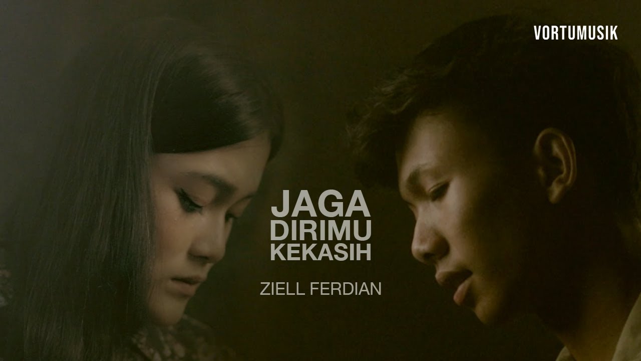 Ziell Ferdian - Jaga Dirimu Kekasih (Official Music Video)