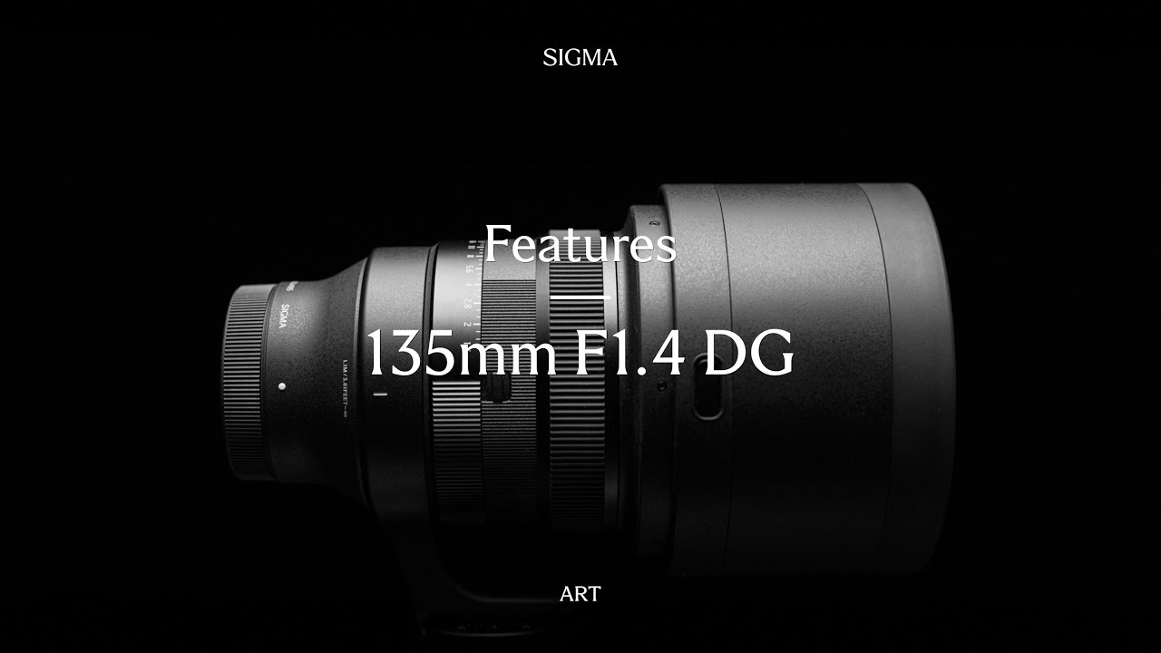 Best Lens By SIGMA 135mm F1.4 DG | Art – Features