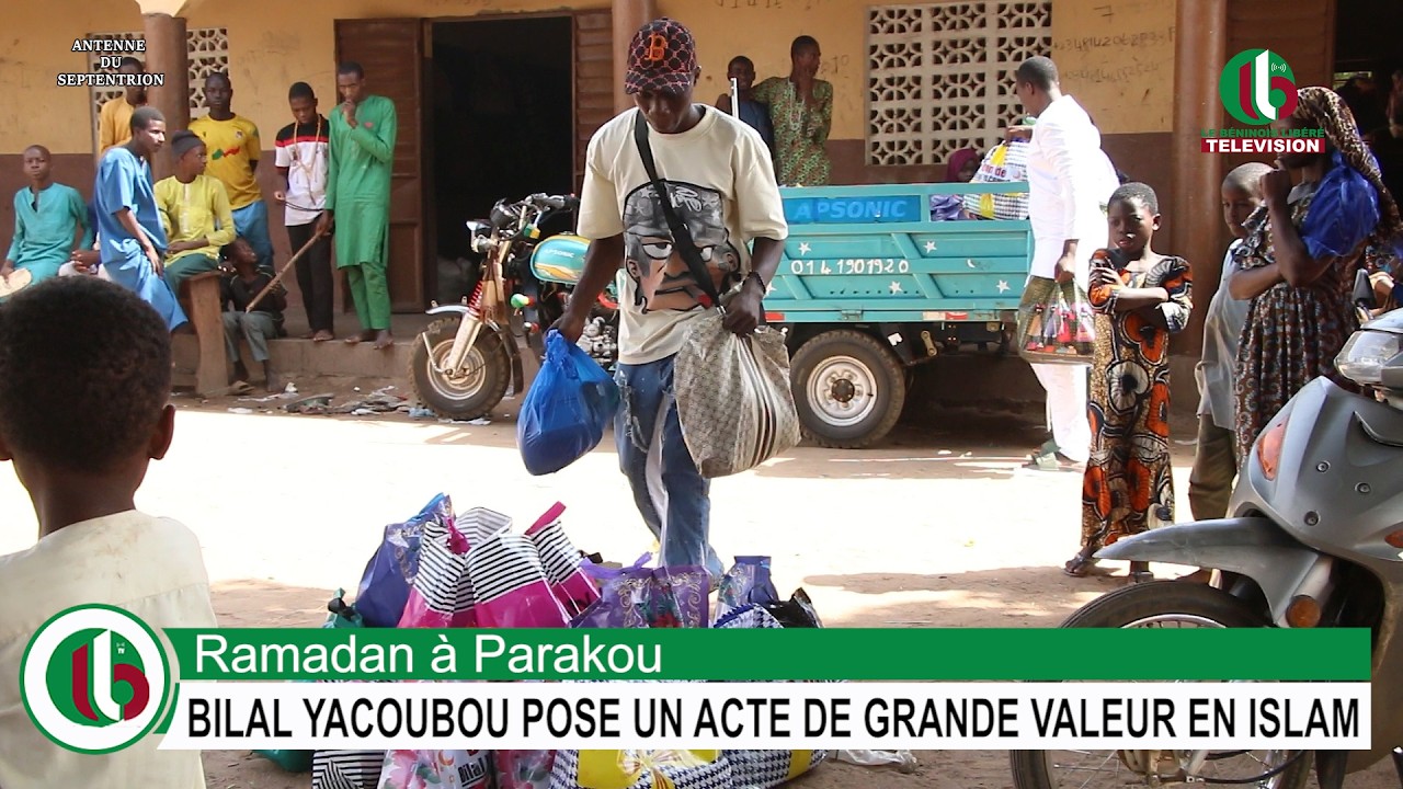Ramadan à Parakou : BILAL YACOUBOU POSE UN ACTE DE GRANDE VALEUR EN ISLAM