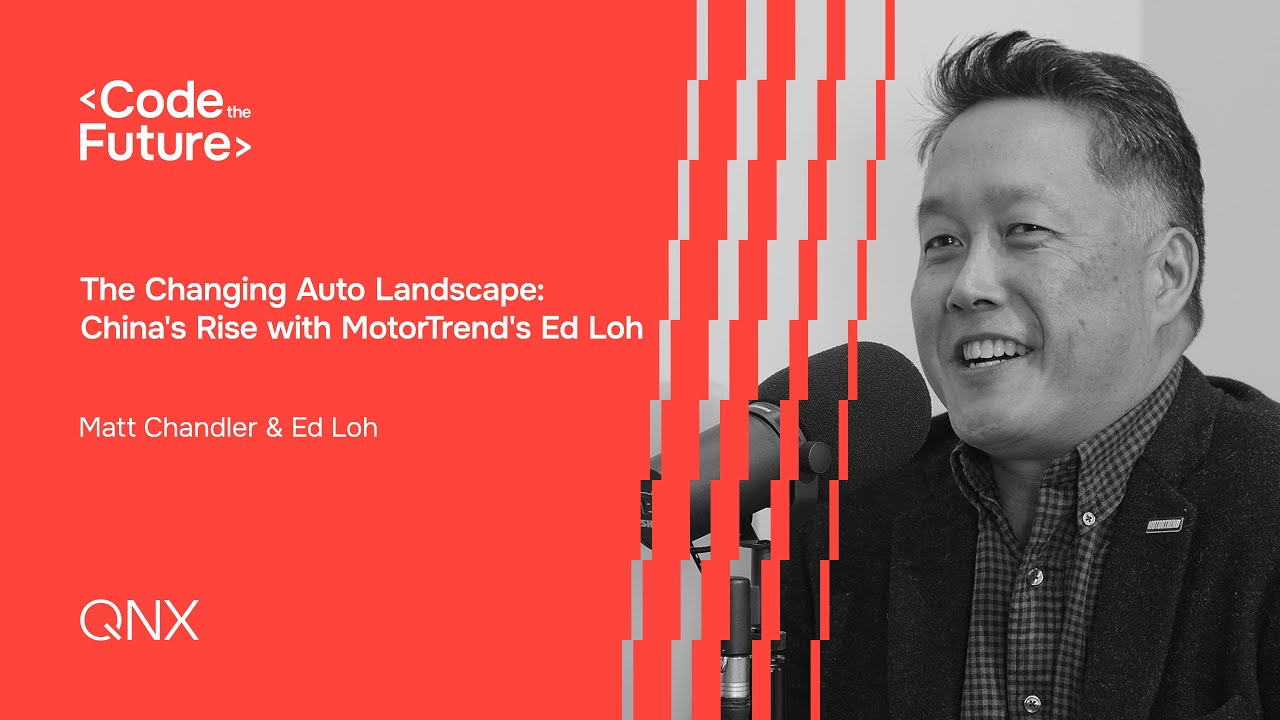 The Changing Auto Landscape: China's Rise with MotorTrend's Ed Loh