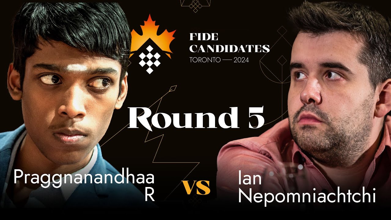 Round 5 | Praggnanandhaa R - Ian Nepomniachtchi | FIDE Candidates 2024