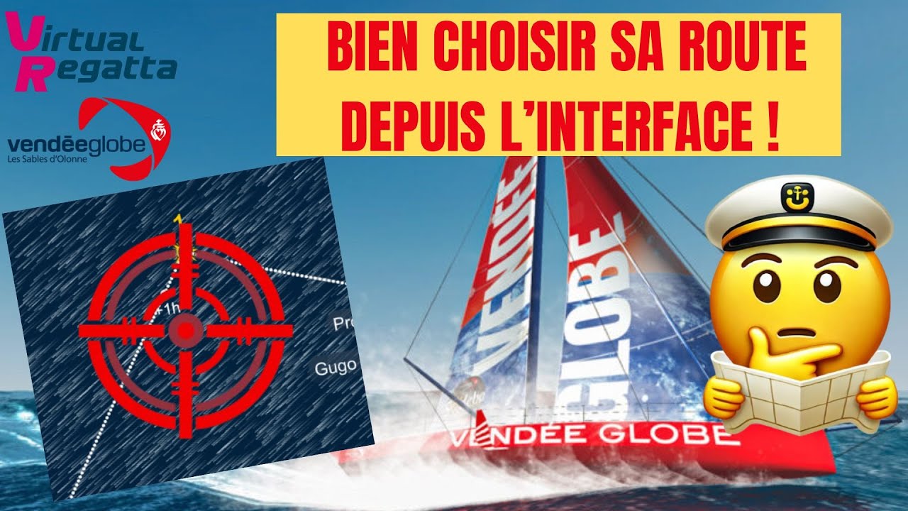 Vendée Globe 2024 🌊: L'heure des 1er choix! Comment choisir sur route sur Virtual Regatta - Tuto -