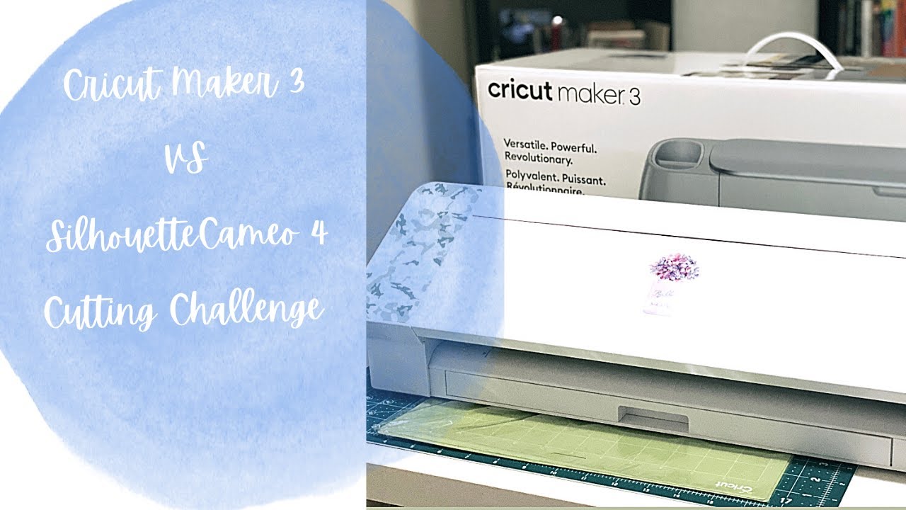 Cricut Maker 3 and Silhouette Cameo 4 Cutting Challenge