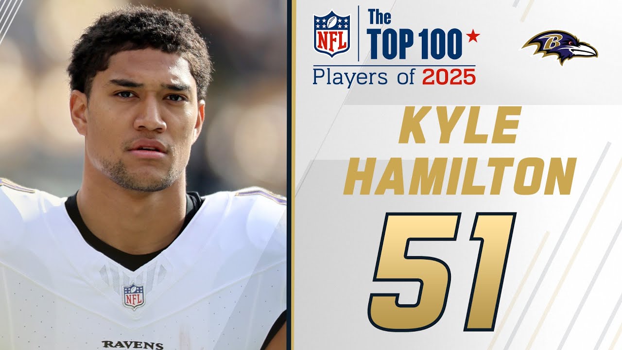 51: Kyle Hamilton (S, Ravens) | Top 100 Players of 2025