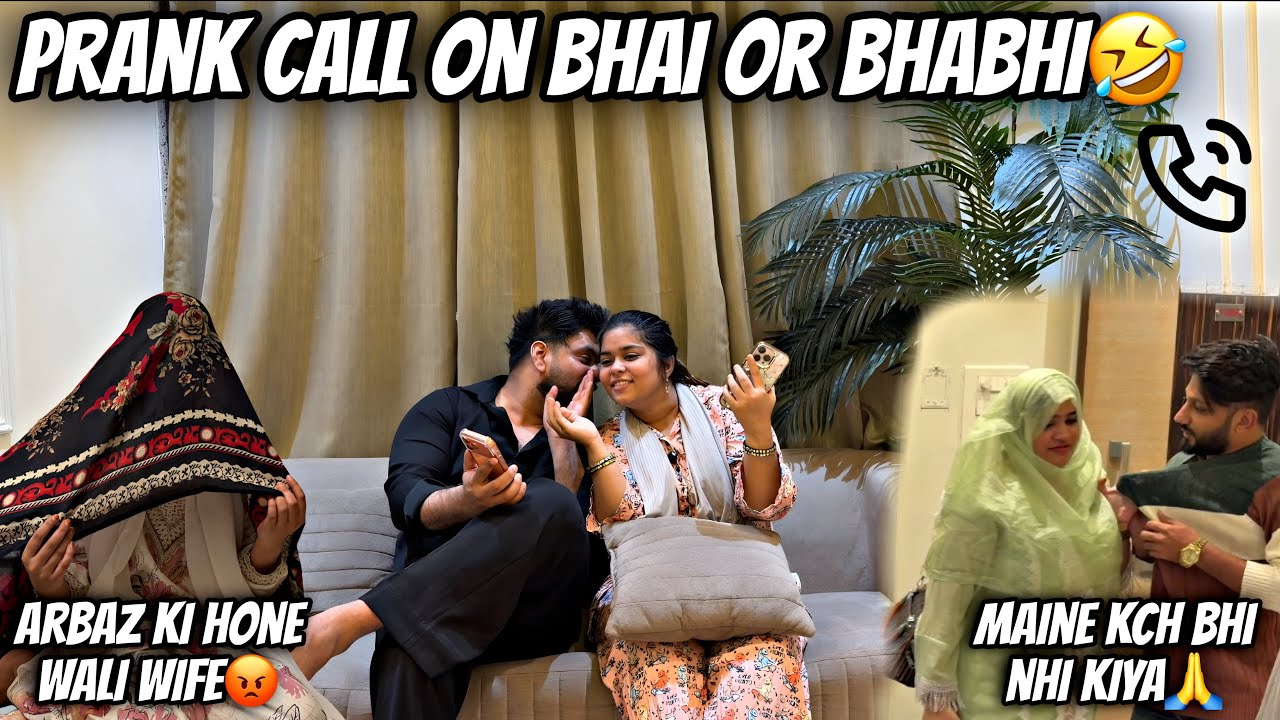 Prank call on bhai or bhabhi🤣😡|| arbaz ki 2 wife🤣|| Haifa & Qashif vlog 