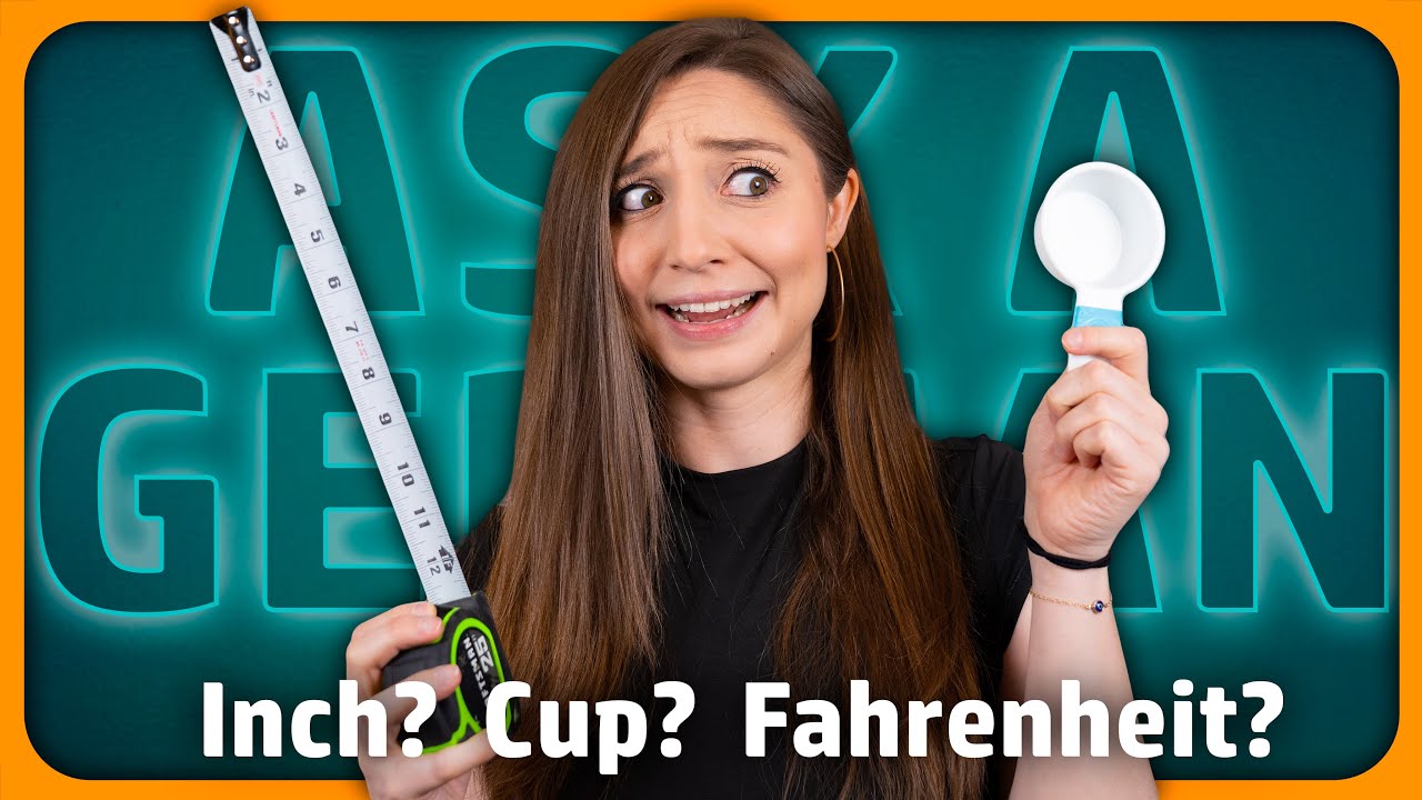 Ask a German: How Do You Deal With Imperial Units? | Feli from Germany