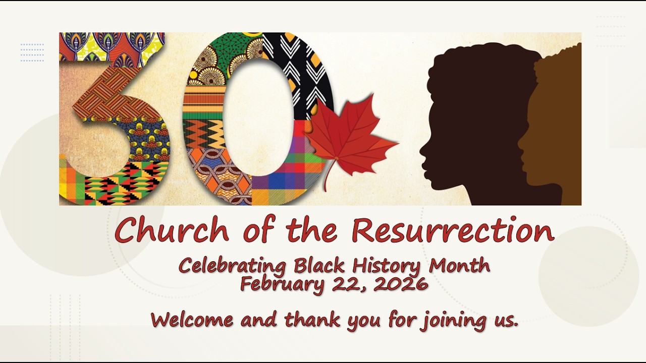 Service for Sunday February 22, 2026 from Church of the Resurrection, Hamilton, Ontario