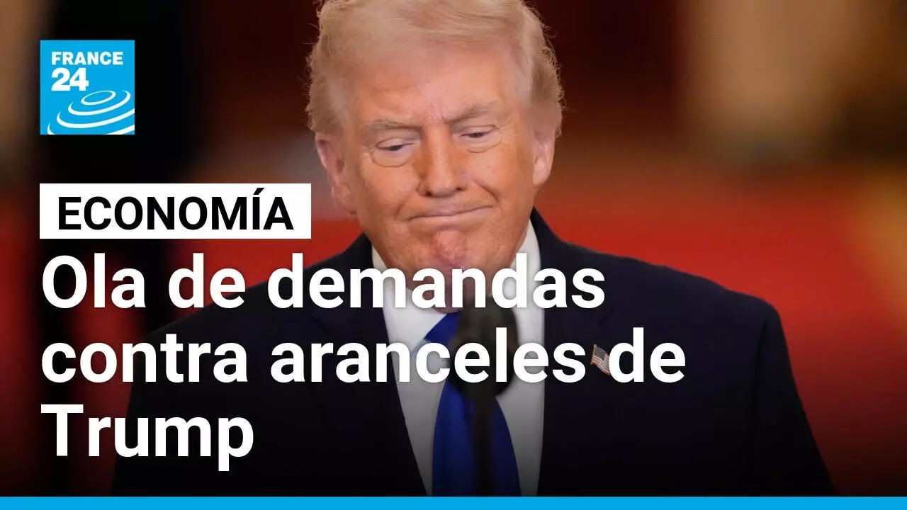 Empresas exigen millonarios reembolsos al Gobierno de Donald Trump por aranceles 