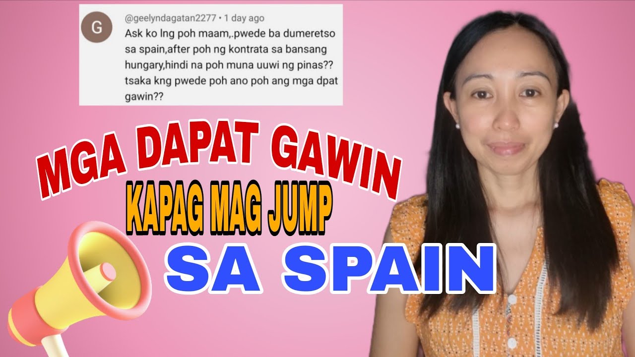 PWEDE BANG LUMIPAT OR PUMUNTA SA SPAIN AFTER NG CONTRACT SA HUNGARY|| ANO ANG MGA DAPAT GAWIN? 
