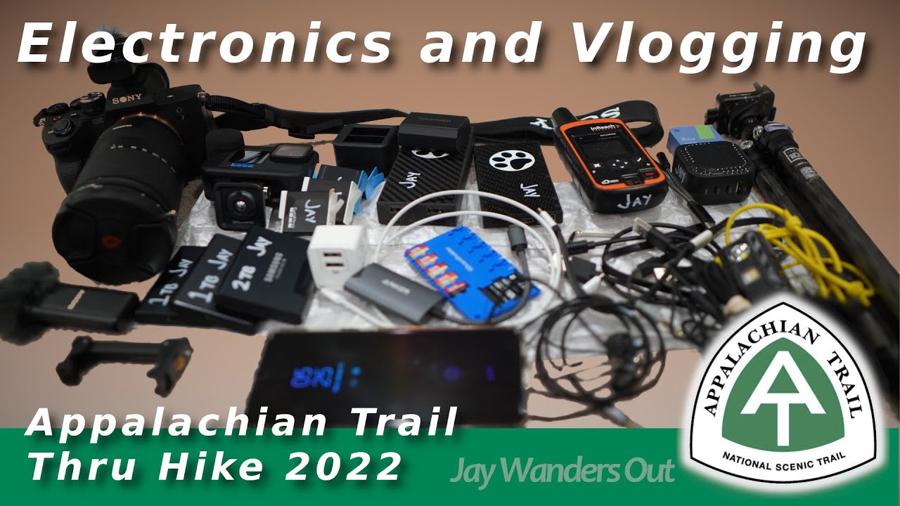 Detailed Electronics and Vlogging Gear for My Appalachian Trail 2022 Thru Hike