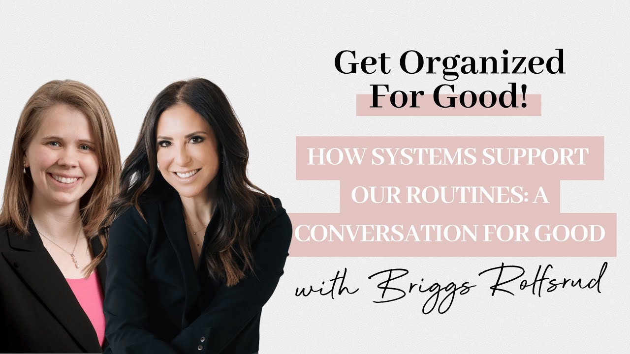 How Systems Support our Routines: A Conversation for Good with Briggs Rolfsrud