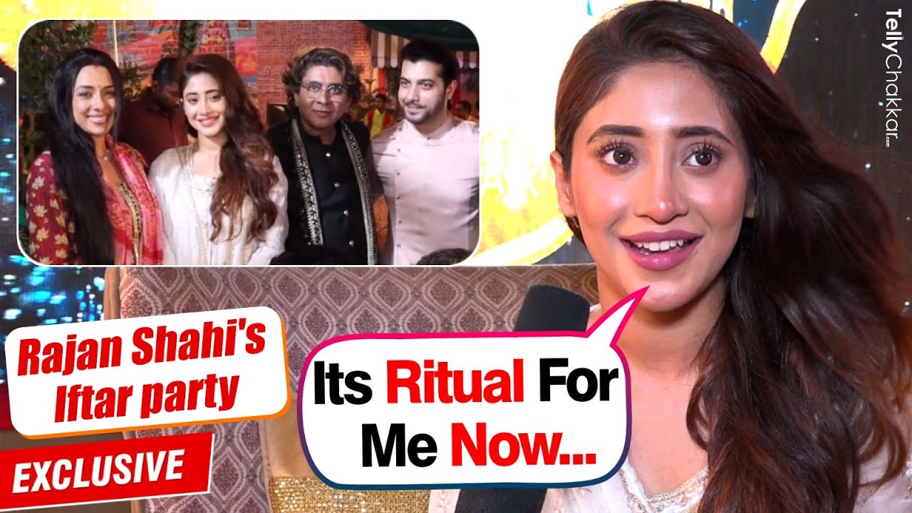 Shivangi Joshi Ne Kiya YRKKH Ko Yaad, Rajan Shahi Ke Iftari Party Me Ki Khaas Baat | Exclusive