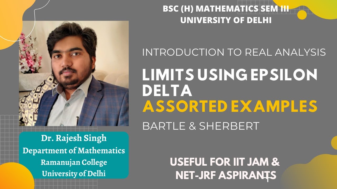 ASSORTED EXAMPLES OF LIMITS USING EPSILON DELTA