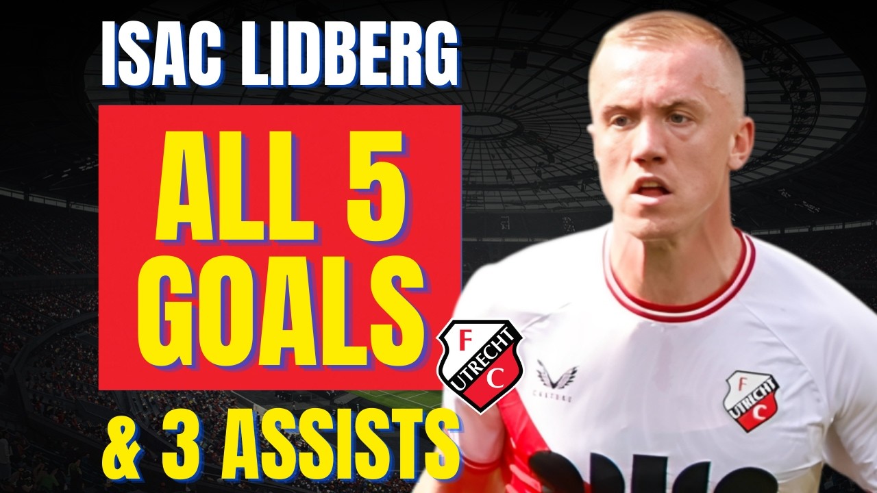 Isac Lidberg - ALL 5 GOALS & ASSISTS FOR FC UTRECHT | Skills & Highlights