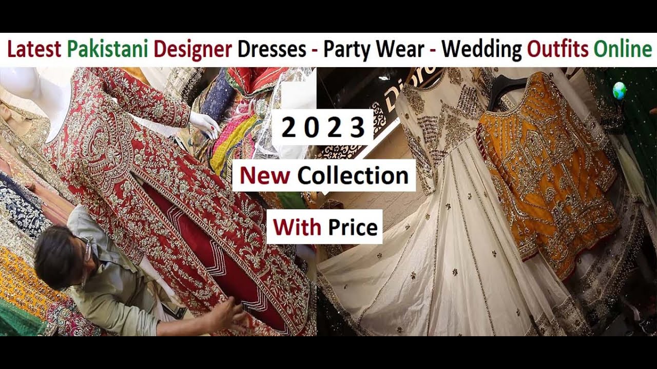 Latest Pakistani Designer Dresses With Price - Party Wear - Wedding Outfits - Bridal Dresses Online