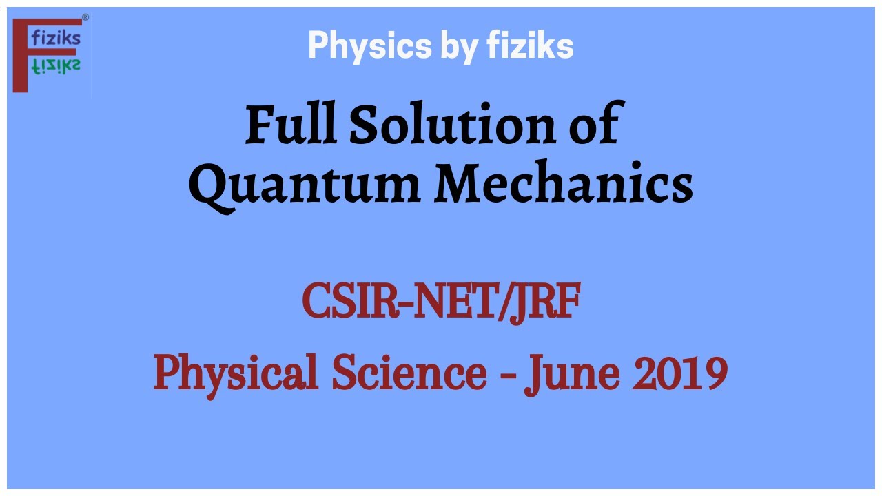CSIR NET JRF Physical Science  June 2019 Full Solution of Quantum Mechanics