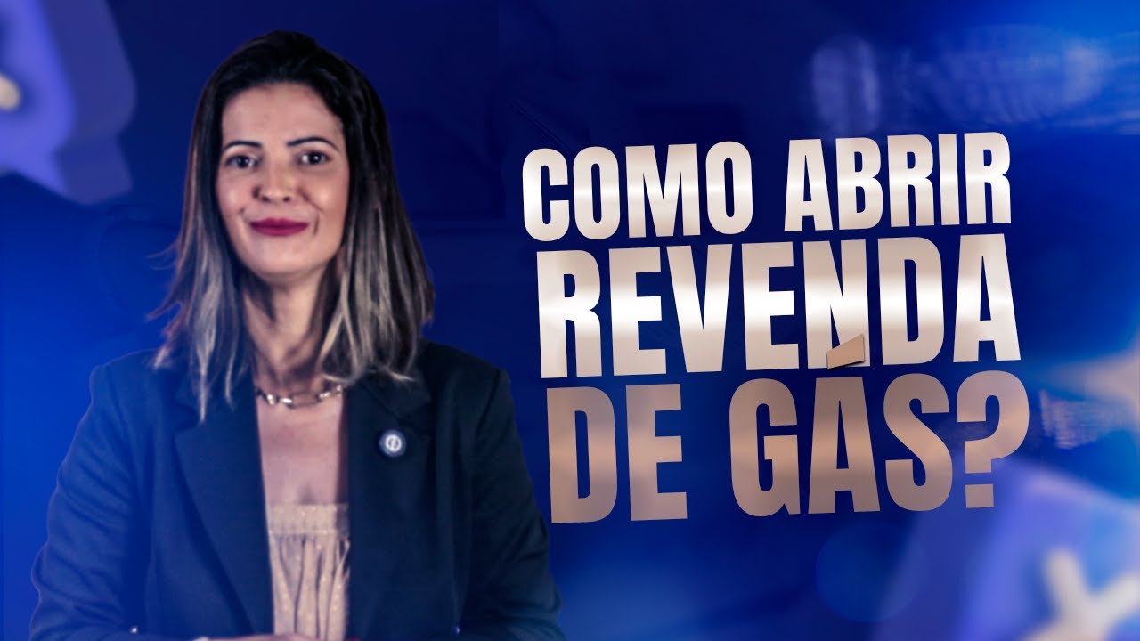 Tudo o que você precisa saber para abrir uma revenda de gás sem erros!