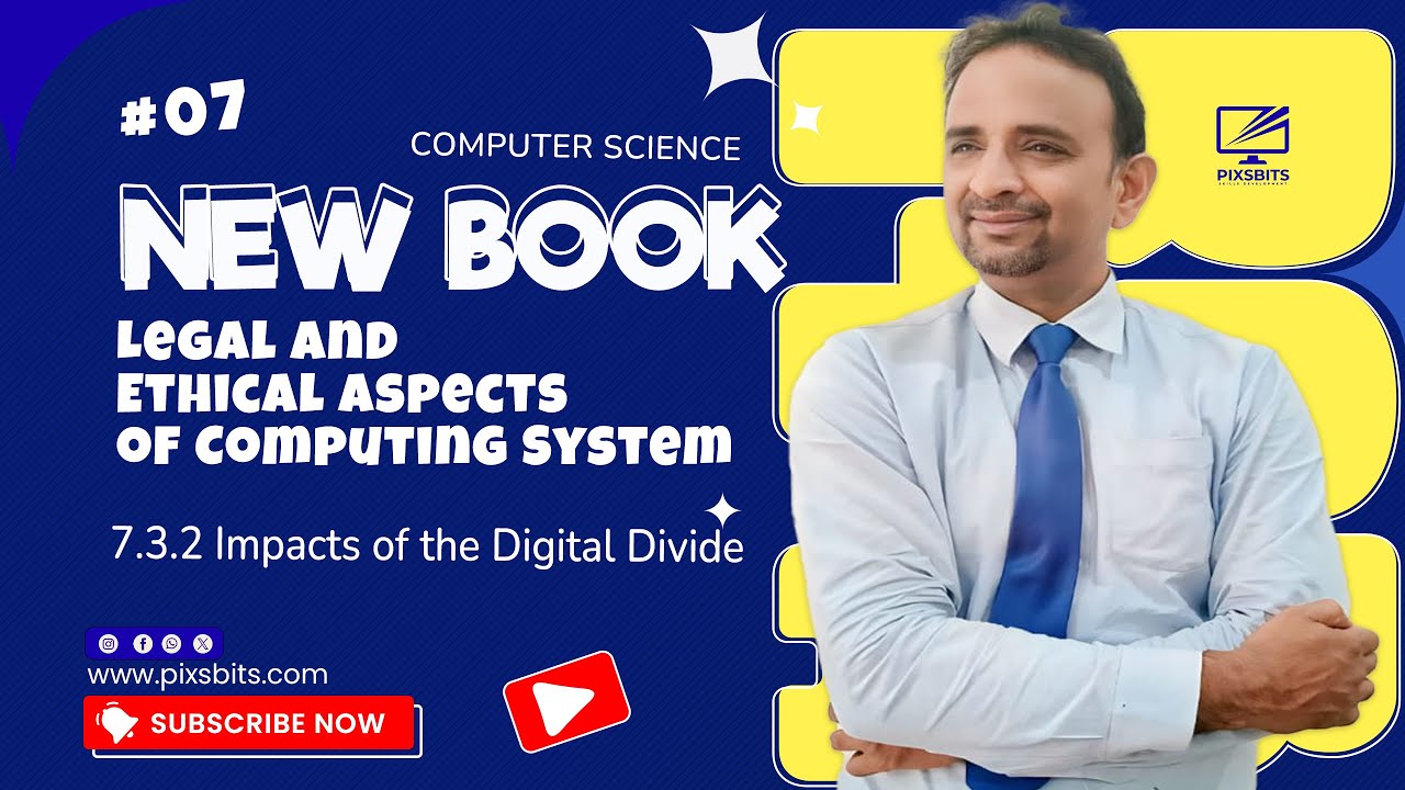 7.3.2 Impacts of the Digital Divide | ICS Part-I Computer Science & Entrepreneurship | PCTB 2025