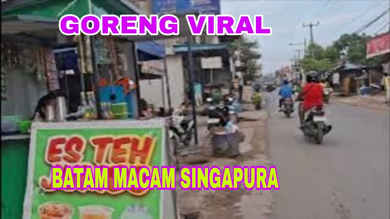 Gorengan viral di batam ||batam  kota Industri dekat Singapura 