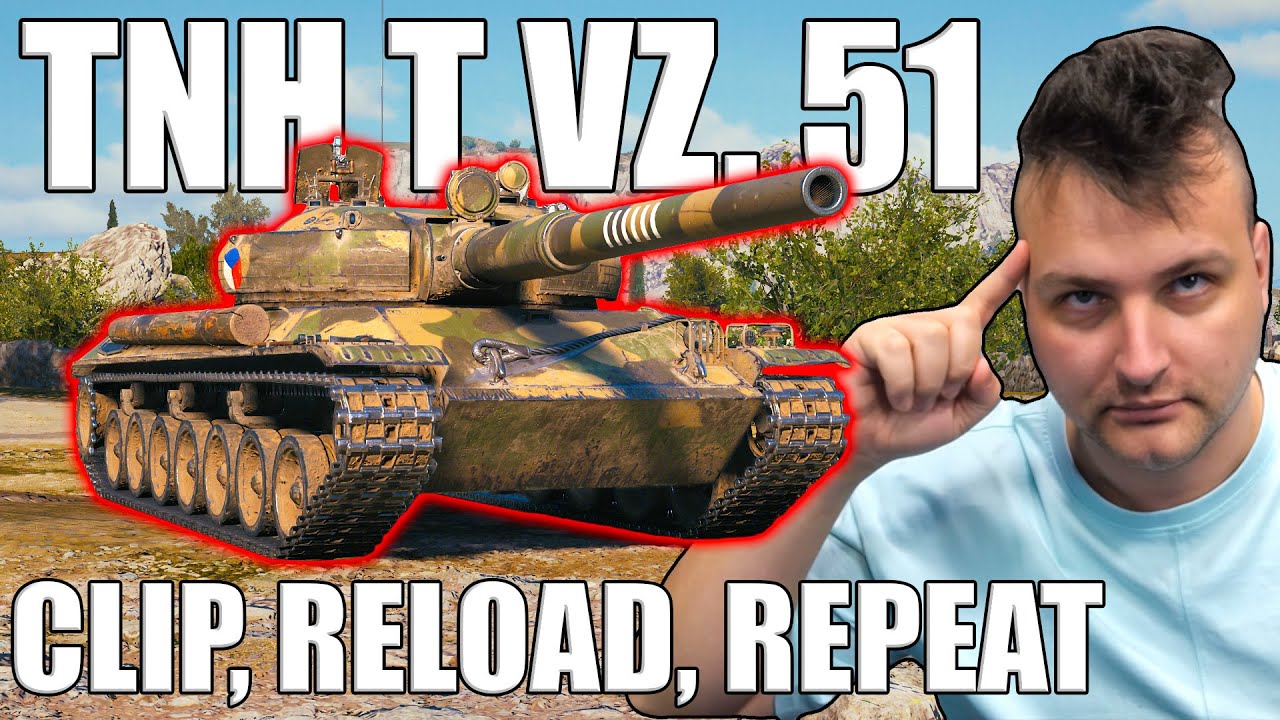 TNH T Vz. 51: Clip, Reload, Repeat! | World of Tanks