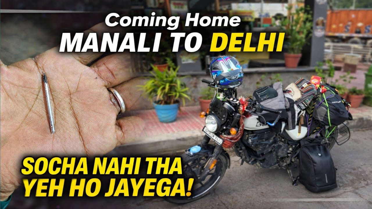 Coming Home MANALI TO DELHI / SOCHA NAHI THA YEH HO JAYEGA ❗⚠️😰 / SOLO RIDE / EP 9