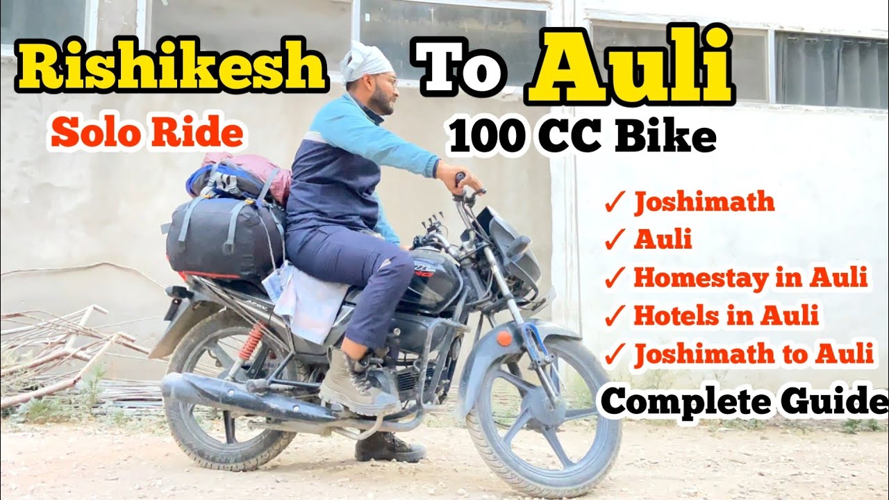 Rishikesh to Auli By Bike | Joshimath to Auli by Bike | Tourist Places Hotels & Homestay in Auli