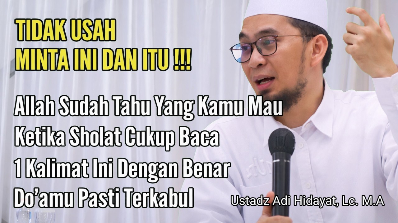 Ustadz Adi Hidayat Bagikan Rahasia 1 Kalimat Doa Yang Mustajab Ketika Sholat