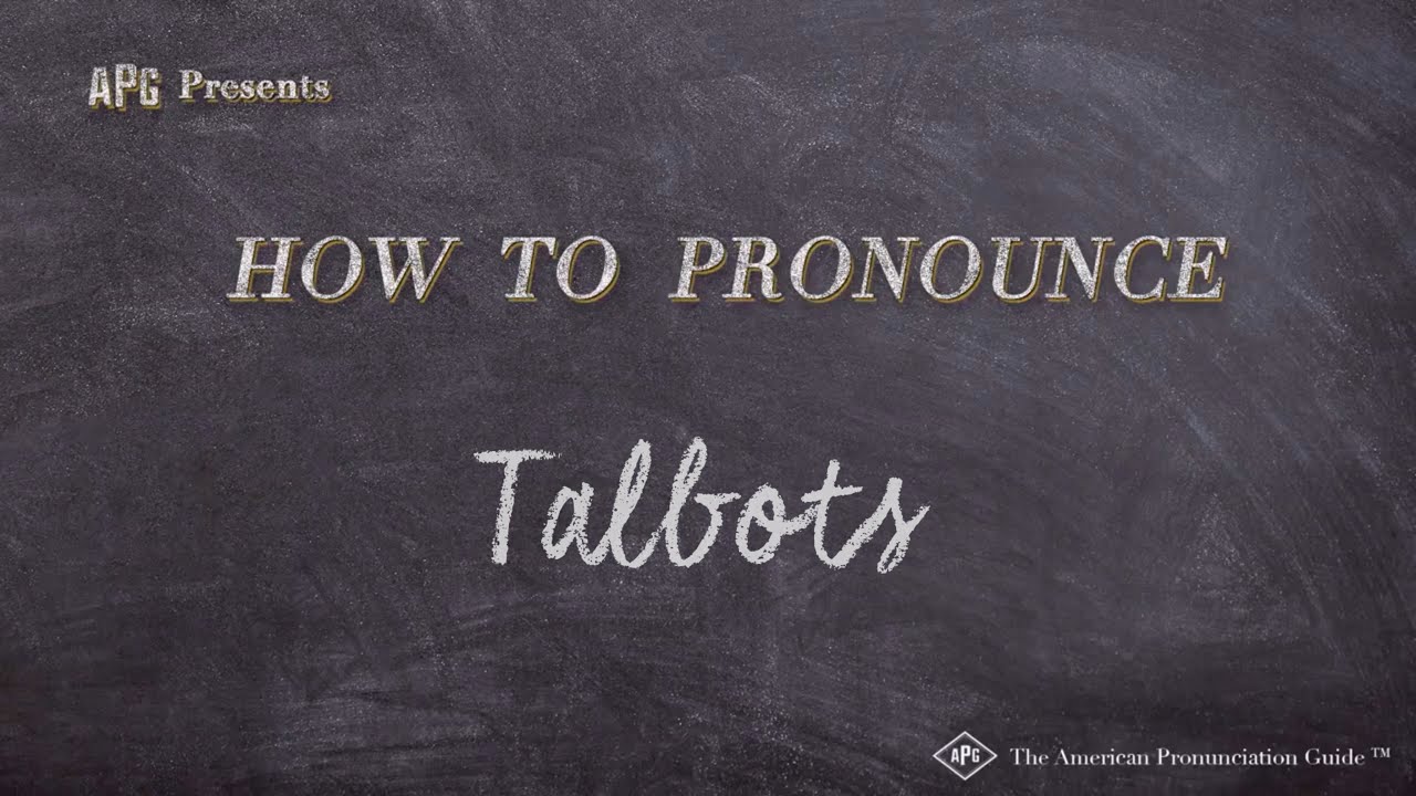 How to Pronounce Talbots (Real Life Examples!)