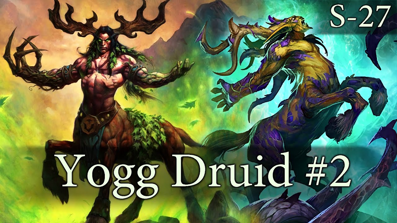Hearthstone Yogg Druid S27 #2: Always Potential Lethal
