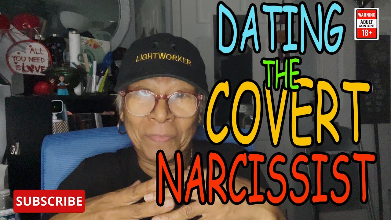 DATING A COVERT NARCISSIST AND  HOW TO AVOID THE PITFALLS  : Relationship advice