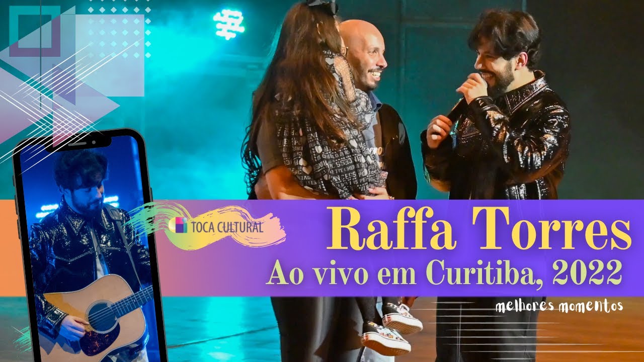 RAFFA TORRES, ao vivo em Curitiba | 2022