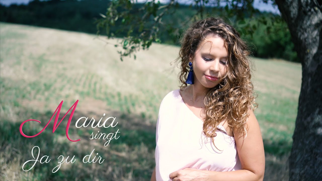 Maria singt - Ja zu Dir (Original Hochzeitssong)