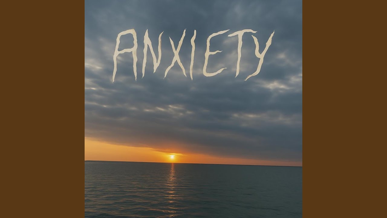 Anxiety