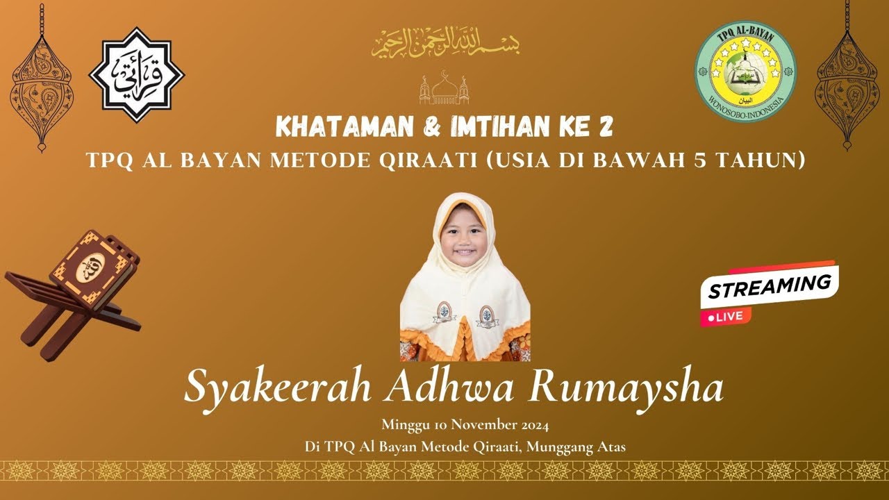 🔴[LIVE] Khotmil Qur’an & Imtihan KE 2 (Usia di bawah 5 tahun) TPQ Al Bayan, Syakeerah Adhwa Rumaysha