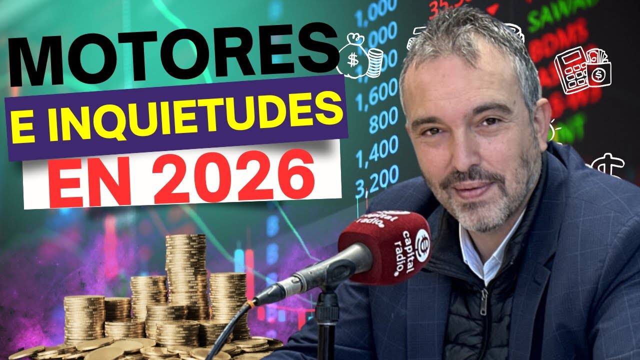 Consultorio | Motores e inquietudes del mercado en 2026, según José María Luna