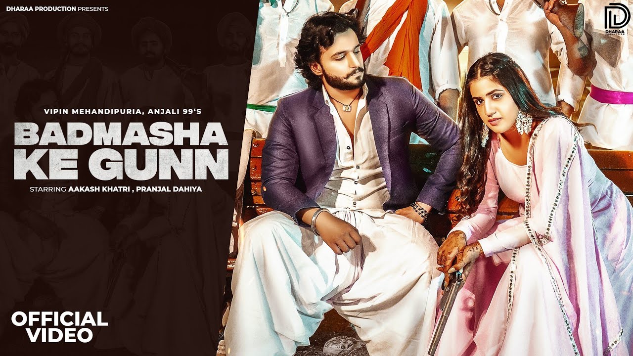 Badmasha Ke Gunn | @Aakash_Khatri | Pranjal Dahiya | Vipin M | Anjali 99 | New Haryanvi Song 2023