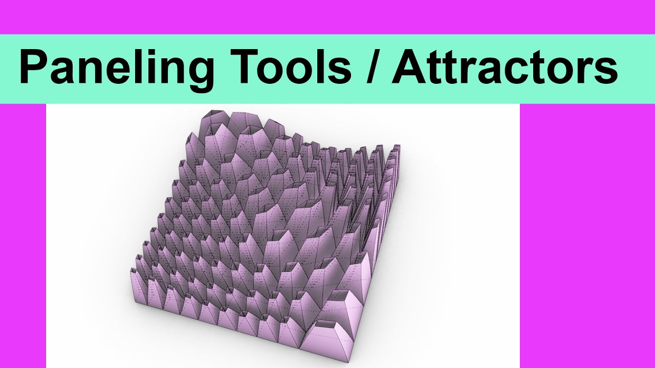Paneling Tools / Attractors