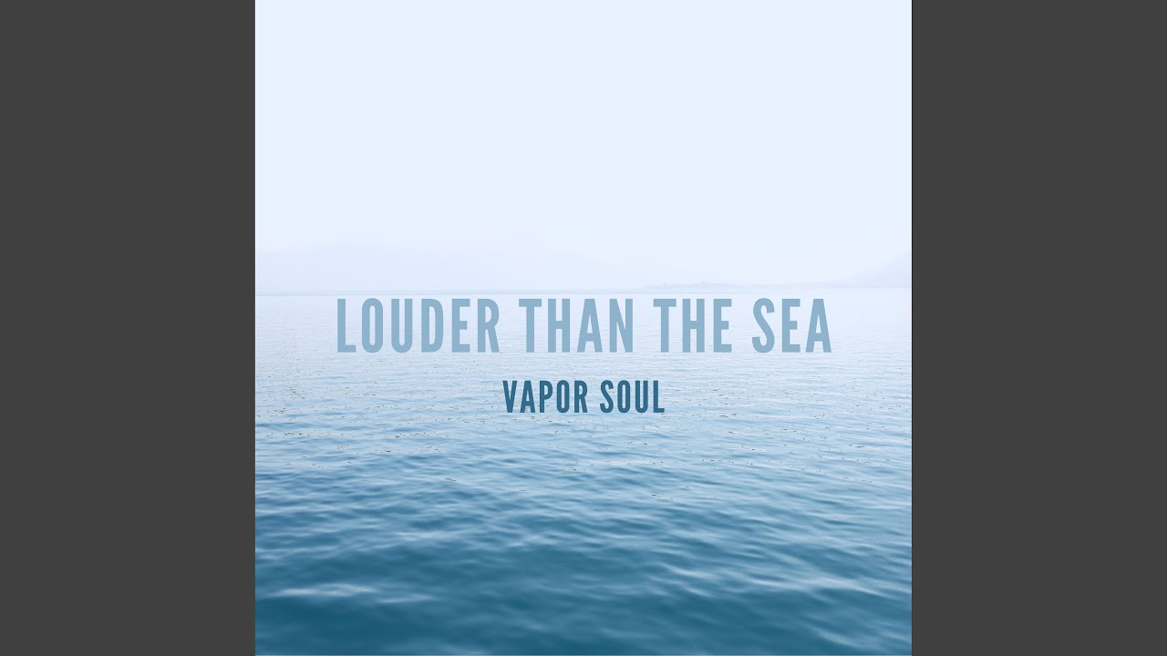 Louder Than the Sea