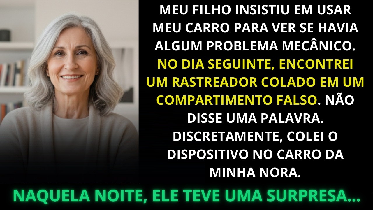 Meu filho escondeu um rastreador no meu carro. Eu o coloquei no carro da minha nora. Então ele...