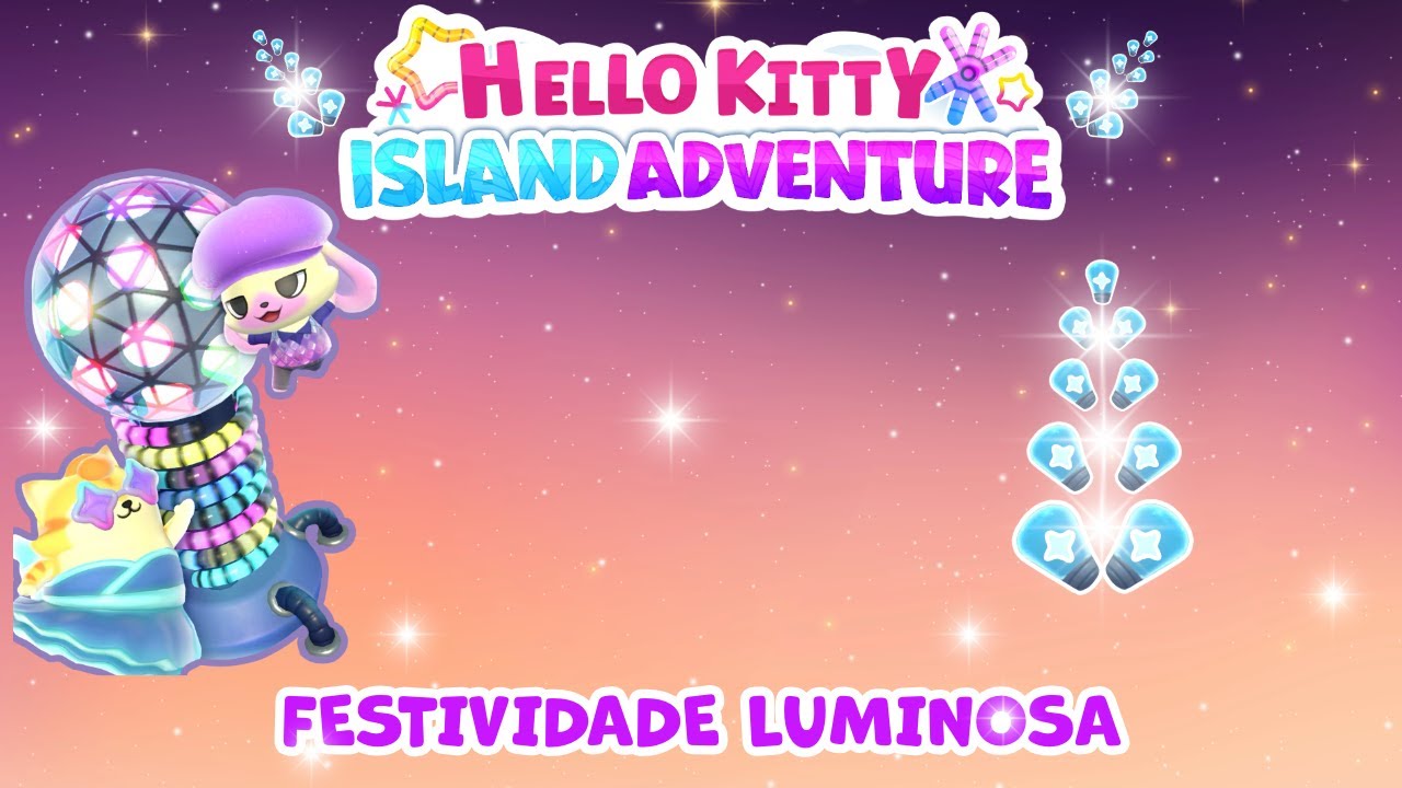 ✨🎆Festividade Luminosa 🎆✨| Hello Kitty Island Adventure PT-BR