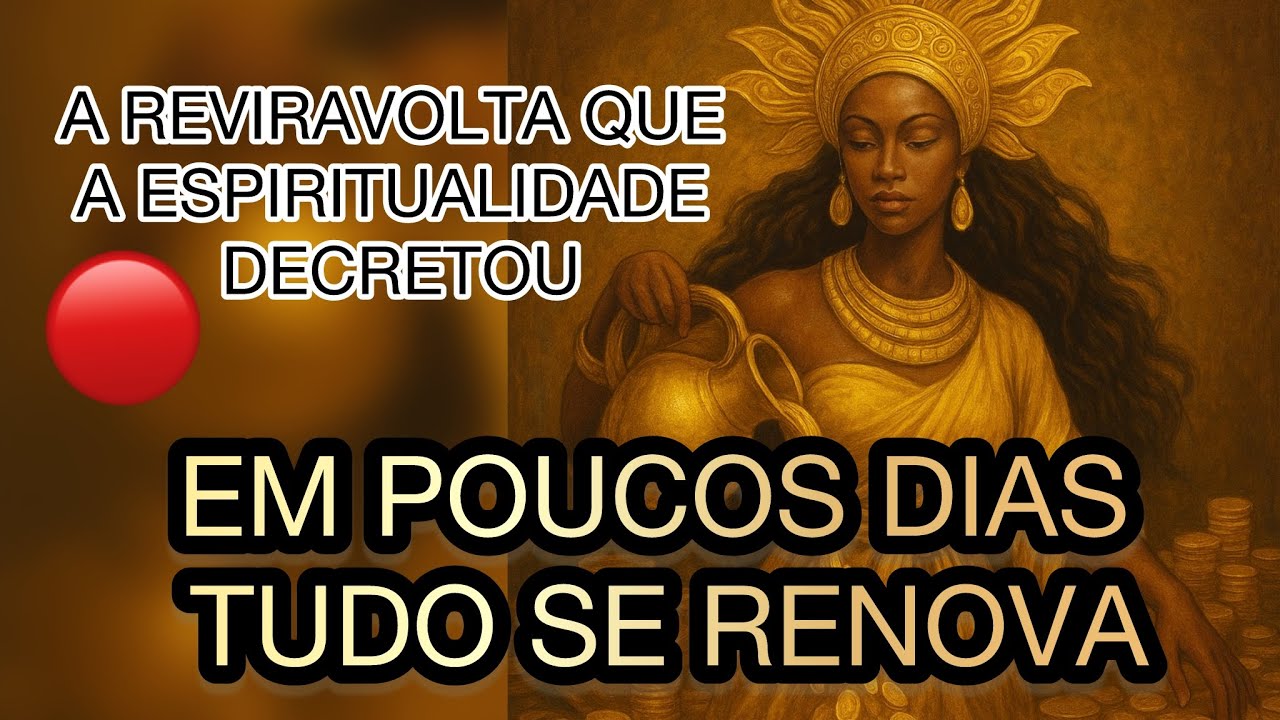 🔴SEU DESTINO MUDOU: EM POUCOS DIAS, TUDO SE RENOVA &ndash; A ESPIRITUALIDADE REVELA SUA VIT&Oacute;RIA!