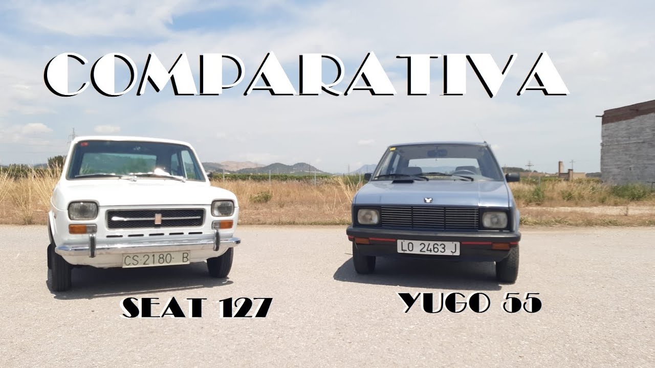 COMPARATIVA - Seat 127 vs Yugo 55