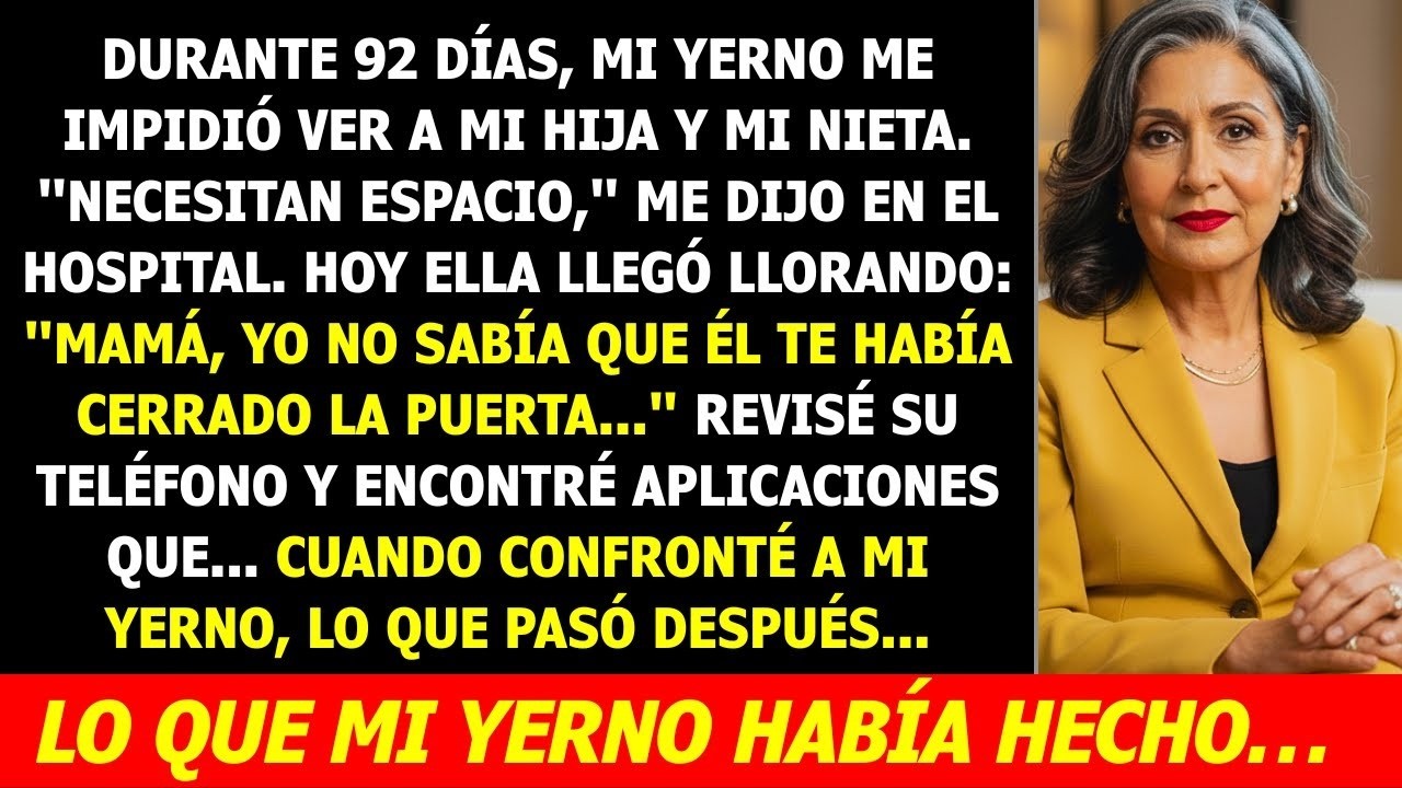 Mi Yerno me Prohibió Ver a mi Nieta Recién Nacida… 92 Días Después, mi Hija Volvió Llorando