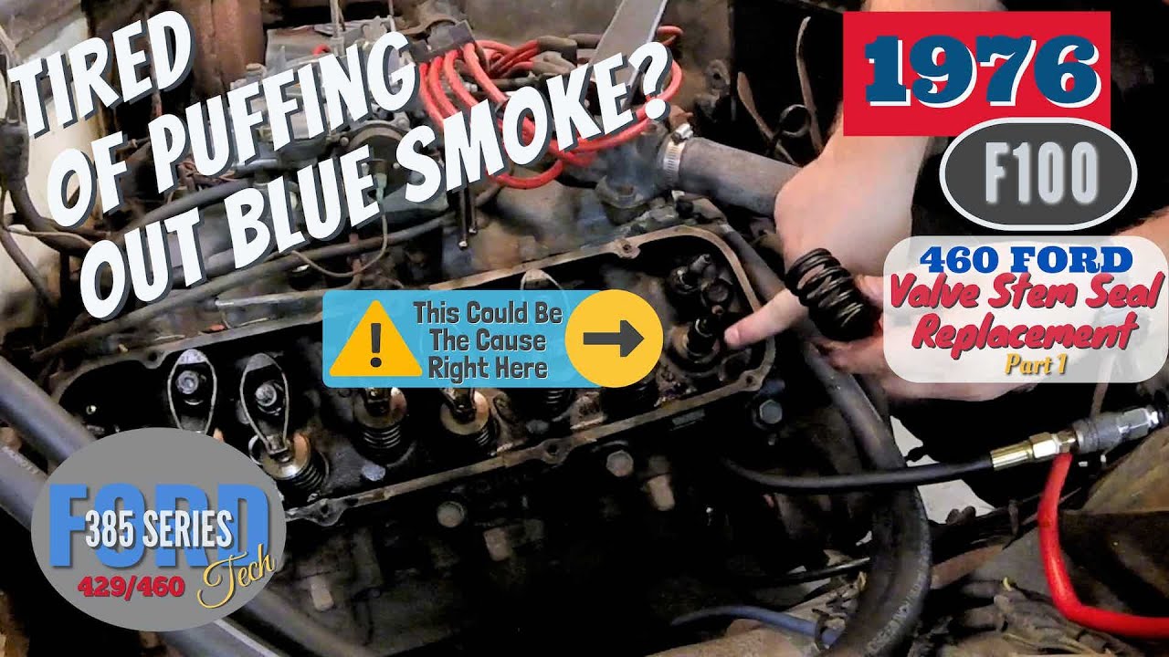 Valve Stem Seal Replacement 429 & 460 Ford 1976 F100  Smokes on Startup Oil Burning!