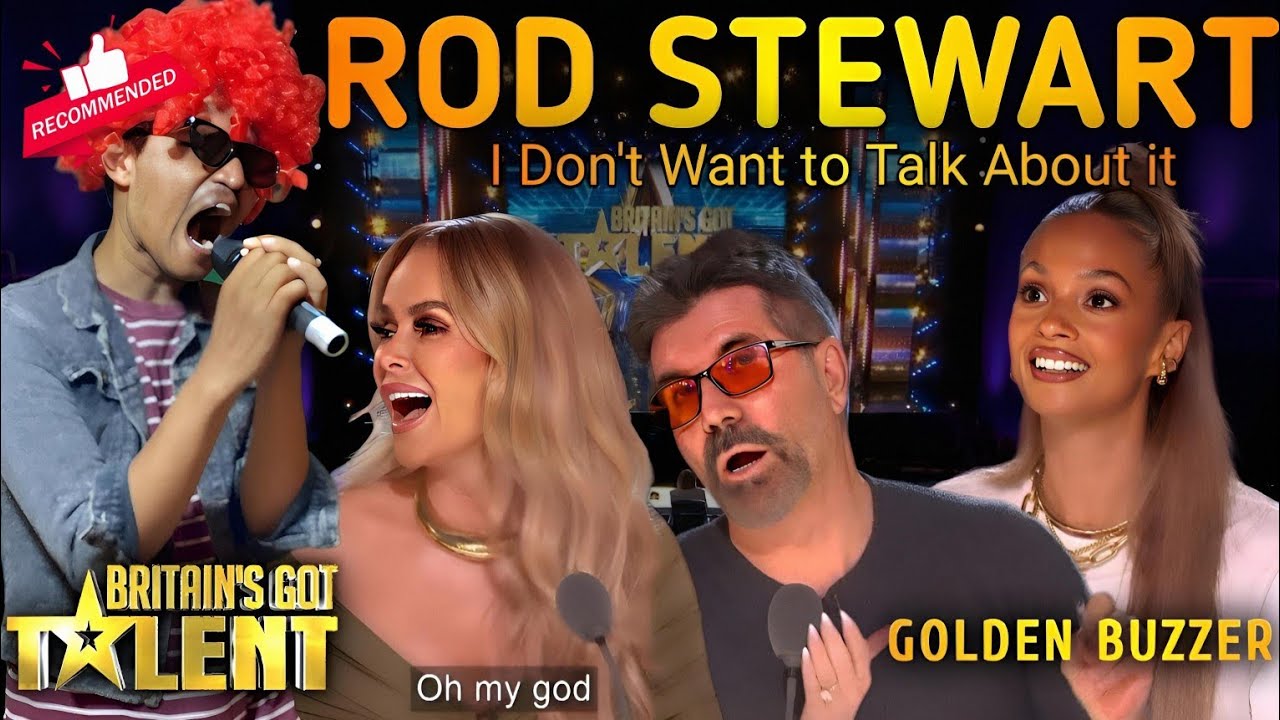 Rod Stewart - I Don't Want to Talk About it Cover Song Beautiful Voice in Britain's Got Talent
