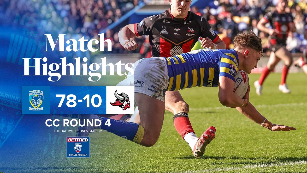 Highlights Challenge Cup 4th Round | Warrington Wolves v Goole Vikings